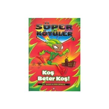 Süper Kötüler 4 - Koş Beter Koş! - M. C. Badger