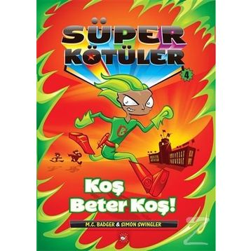 Süper Kötüler 4 - Koş Beter Koş! - M. C. Badger