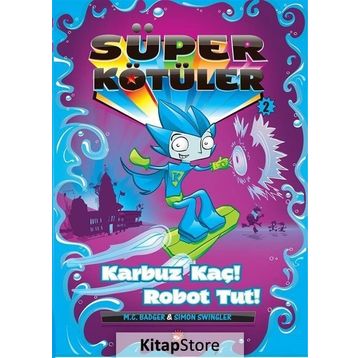 Süper Kötüler - Karbuz Kaç - M.C. Badger