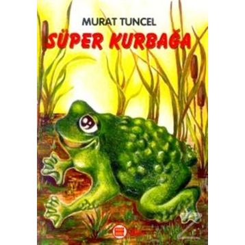 SÜPER KURBAĞA - MURAT TUNCEL