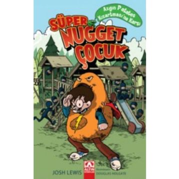SÜPER NUGGET ÇOCUK AZGIN PATATES KIZARTMASINA KARŞI - JOSH LEWIS