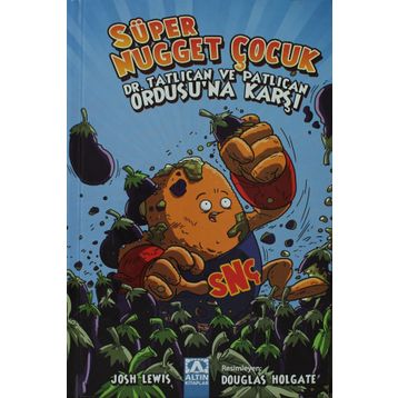 SÜPER NUGGET ÇOCUK DR. TATLICAN VE PATLICAN ORDUSUNA KARŞI - JOSH LEWIS