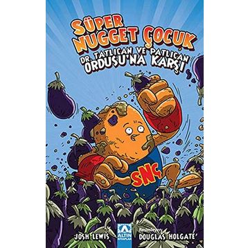 SÜPER NUGGET ÇOCUK DR. TATLICAN VE PATLICAN ORDUSUNA KARŞI - JOSH LEWIS