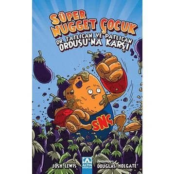 SÜPER NUGGET ÇOCUK DR. TATLICAN VE PATLICAN ORDUSUNA KARŞI - JOSH LEWIS