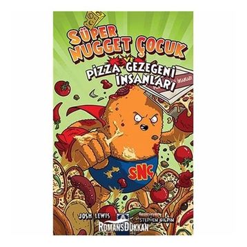 Süper Nugget Çocuk ve Pizza Gezegeni İnsanları / Josh Lewis
