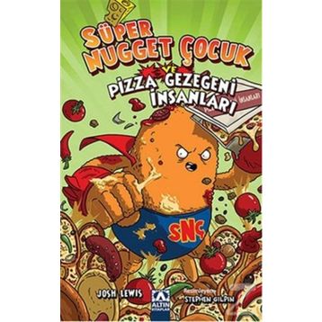 Süper Nugget Çocuk ve Pizza Gezegeni İnsanları / Josh Lewis
