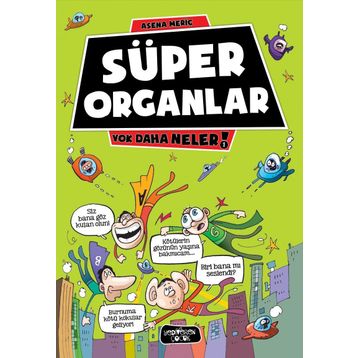 Süper Organlar - Asena Meriç