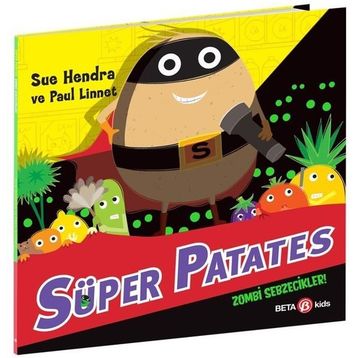 Süper Patates Zombi Sebzecikler - Beta Kids Yayınları
