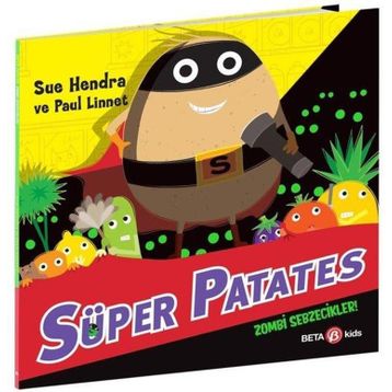 Süper Patates Zombi Sebzecikler - Beta Kids Yayınları