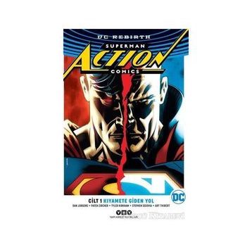 Superman Action Comics Cilt 1: Kıyamete Giden Yol