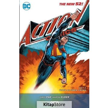 Superman Action Comics Cilt 5 Yerin Altında Yatan - Greg Pak Aaron Kuder
