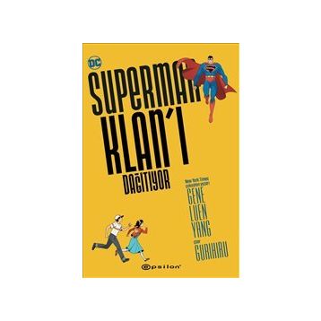 Superman Klanı Dağıtıyor - Gene Luen Yang