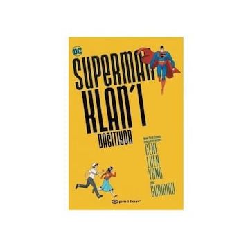 Superman Klanı Dağıtıyor - Gene Luen Yang
