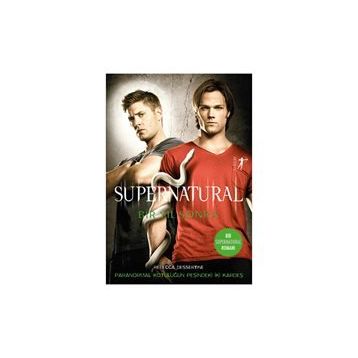 Supernatural Bir Yıl Sonra: Paranormal Kötülüğün Peşindeki İki Kardeş - Rebecca Dessertine