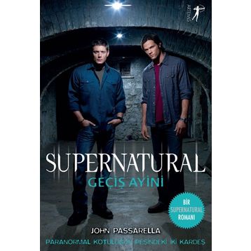 Supernatural - Geçiş Ayini: Paranormal Kötülüğün Peşindeki İki Kardeş