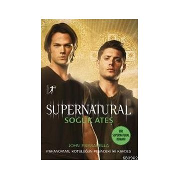 Supernatural - Soğuk Ateş - John Passarella