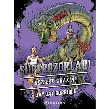 Süperozorları Serbest Bırakın! - Jay Jay Burridge