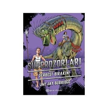 Süperozorları Serbest Bırakın! - Jay Jay Burridge