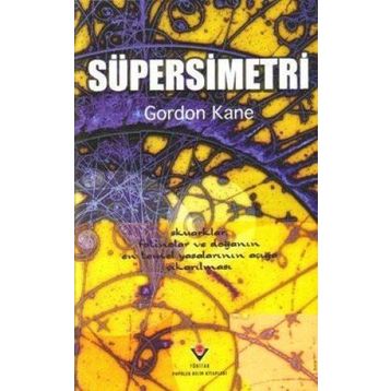 Süpersimetri - Gordon Kane