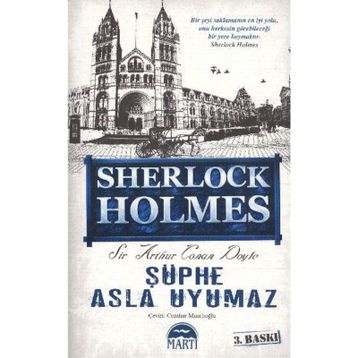 ŞÜPHE ASLA UYUMAZ SHERLOCK HOLMES - ARTHUR CONAN DOYLE