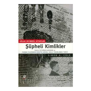 Şüpheli Kimlikler - Simon A. Cole