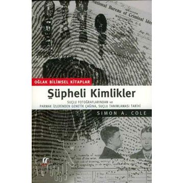 Şüpheli Kimlikler - Simon A. Cole