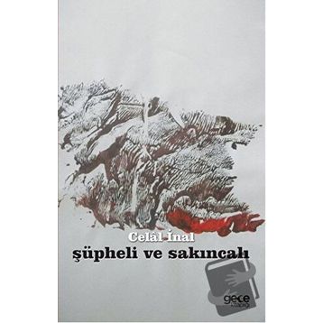 Şüpheli ve Sakıncalı - Celal İnal
