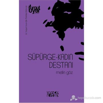 SÜPÜRGE- KADIN DESTANI - METIN GÖZ