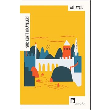 SUR KENTI HIKAYELERI - ALI AYÇİL
