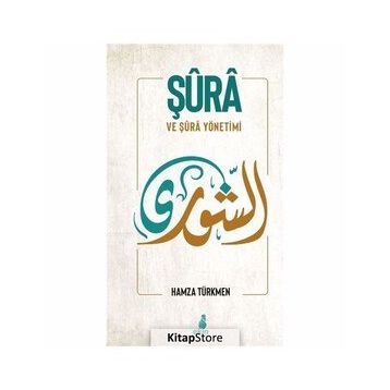 Şura ve Şura Yönetimi - Hamza Türkmen