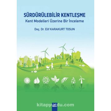 Sürdürülebilir Kentleşme - Elif Karakurt Tosun