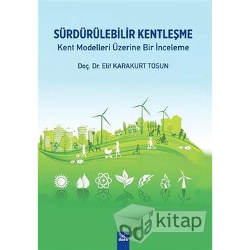 Sürdürülebilir Kentleşme - Elif Karakurt Tosun