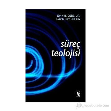 SÜREÇ TEOLOJISI - JOHN B. COBB;DAVID RAY GRIFFIN