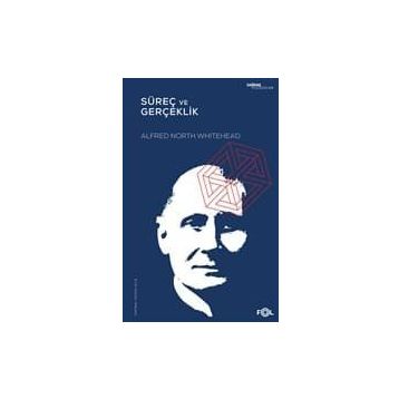 Süreç ve Gerçeklik - Alfred N. Whitehead