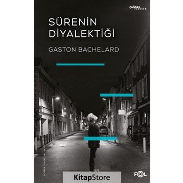 SÜRENİN DİYALEKTİĞİ - GASTON BACHELARD