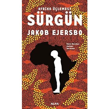 Sürgün: Afrika Üçlemesi 1 Kitap
