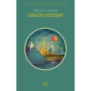 Sürgün Gezegeni - Ursula K. Le Guin