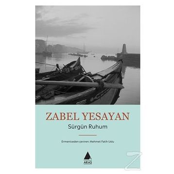 Sürgün Ruhum - Zabel Yesayan