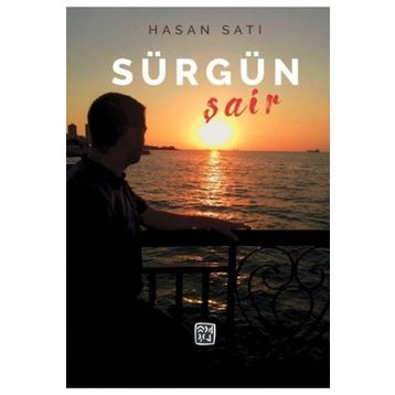 Sürgün Şair - Hasan Satı