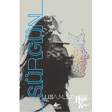 Sürgün - Serisi 1 - Lisa M. Stasse