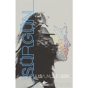 Sürgün - Serisi 1 - Lisa M. Stasse