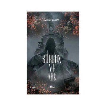 Sürgün ve Aşk - M. Sait Uluçay - Gülnar Yayınları