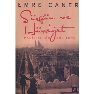 Sürgün ve Hürriyet - Emre Caner