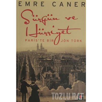 Sürgün ve Hürriyet - Emre Caner