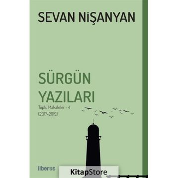Sürgün Yazıları Toplu Makaleler 4 2017-2019 Sevan Nişanyan