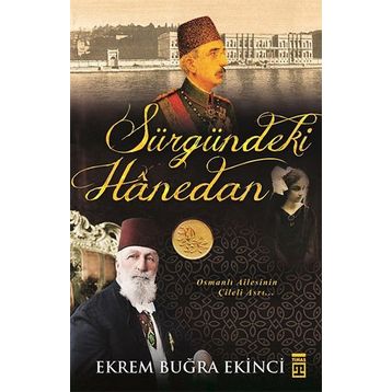 Sürgündeki Hanedan - Ekrem Buğra Ekinci