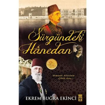 Sürgündeki Hanedan - Ekrem Buğra Ekinci