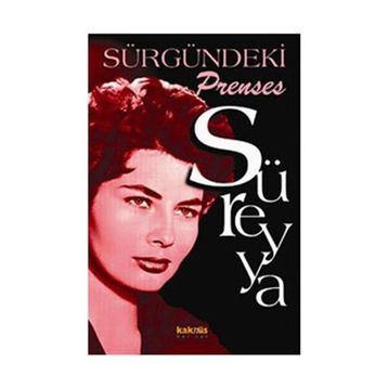 SÜRGÜNDEKİ PRENSES SÜREYYA - PRENSES SÜREYYA
