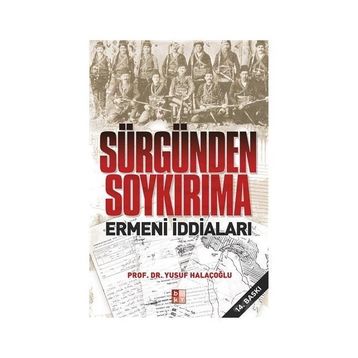 Sürgünden Soykırıma Ermeni İddiaları