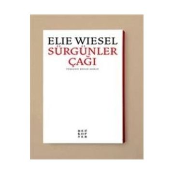 Sürgünler Çağı - Elie Wiesel